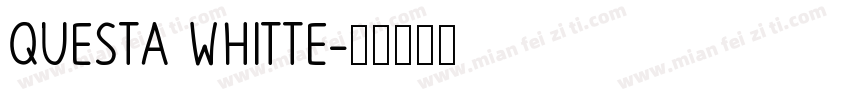 Questa Whitte字体转换